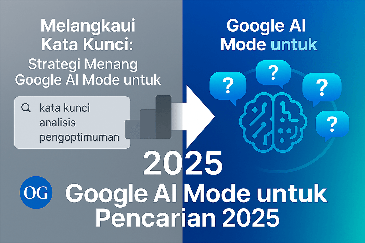 Melangkaui Kata Kunci: Strategi Menguasai Google AI Mode untuk Pencarian 2025 Cover